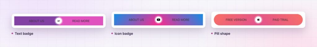 Dual button styles: a text badge, an icon badge and a pill shape